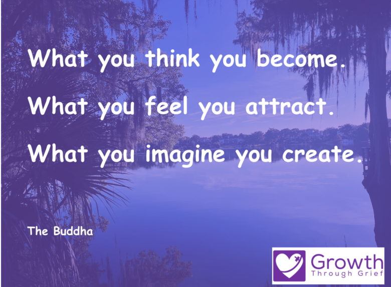 What you think you become. What you feel you attract. What you imagine you create. The Buddha